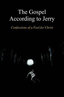 The Gospel According to Jerry 1