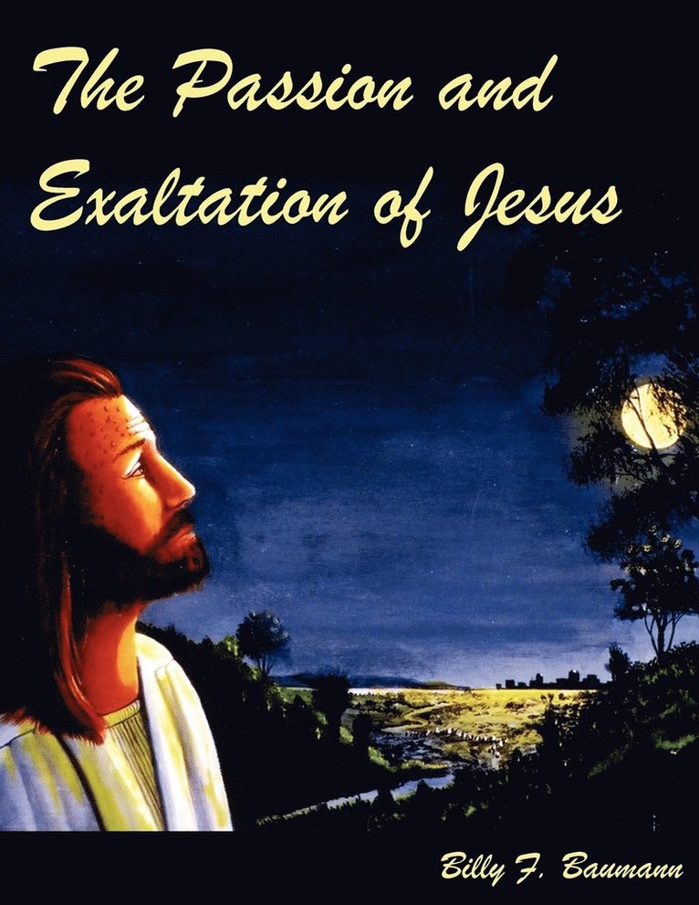 The Passion and Exaltation of Jesus 1