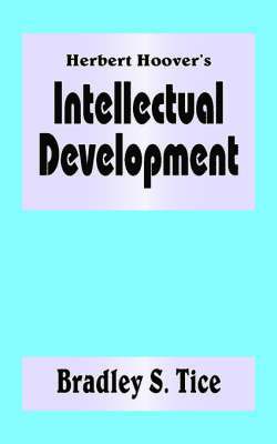 Herbert Hoover's Intellectual Development 1