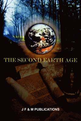 J F & M PUBLICATIONS, J. F. &. M. Publications, J F & M PUBLICATIONS,, J F & M Publications - Second Earth Age, Häftad