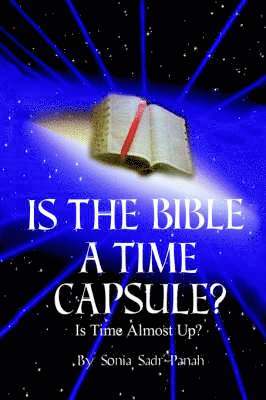 Sonia Sadr-Panah - Is the Bible a Time Capsule?, Häftad