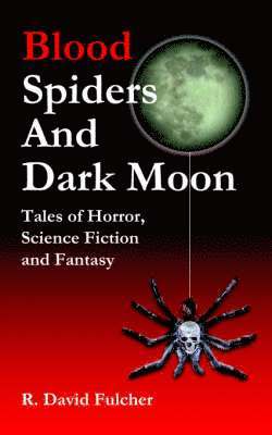 Blood Spiders and Dark Moon 1