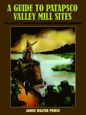 bokomslag Guide to Patapsco Valley Mill Sites