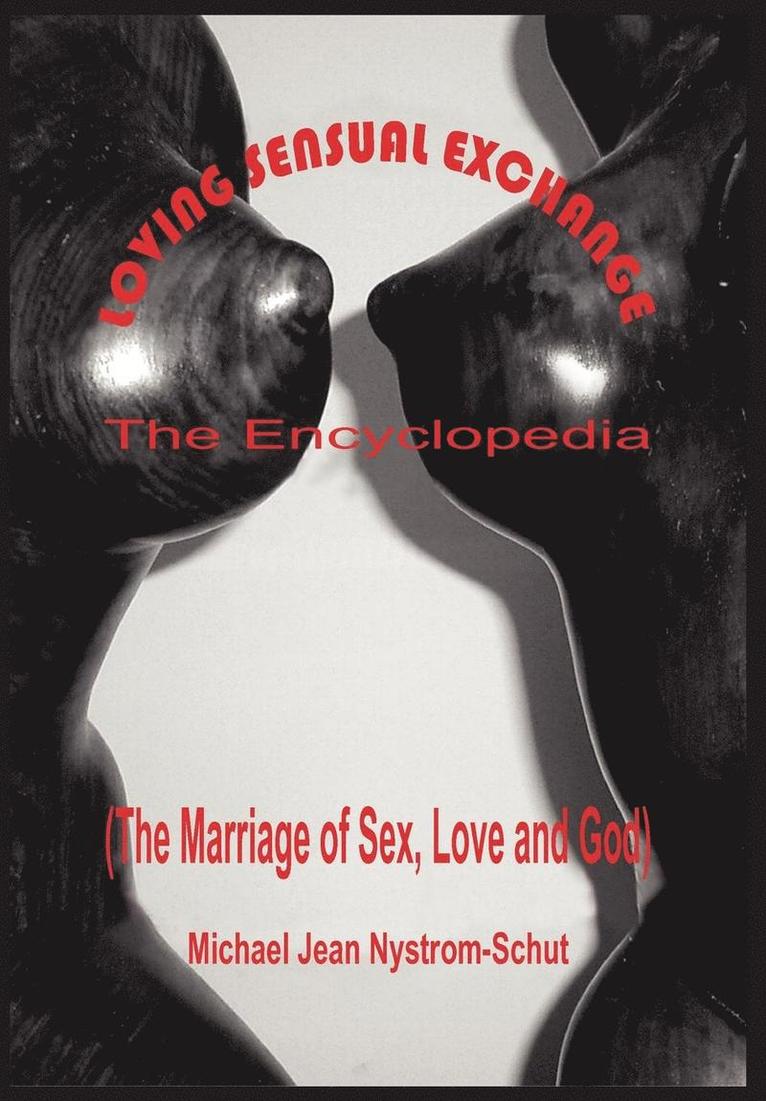 Loving Sensual Exchange The Encyclopedia 1