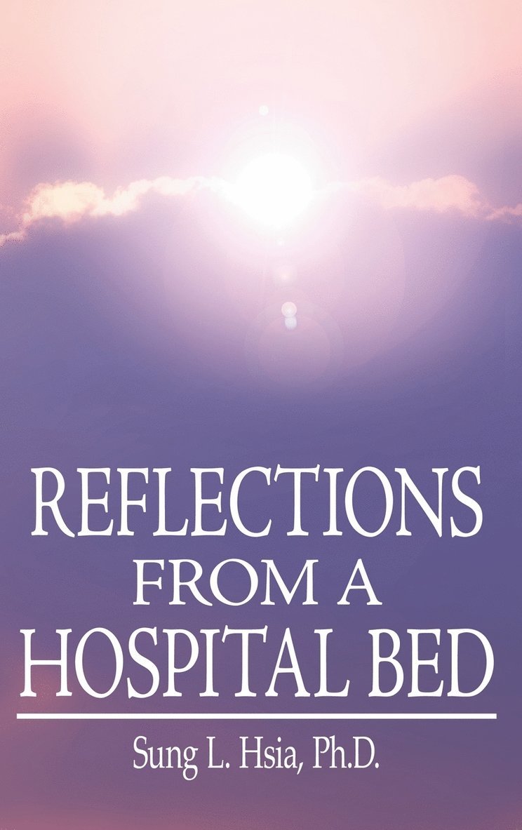 Reflections from A Hospital Bed 1