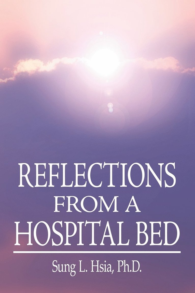 Reflections from A Hospital Bed 1