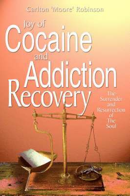 bokomslag Joy of Cocaine and Addiction Recovery