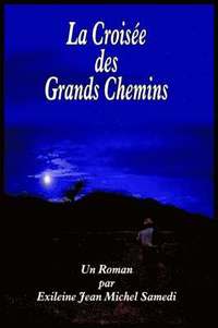 bokomslag La Croisee DES Grands Chemins