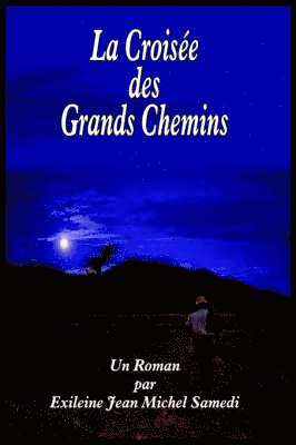 La Croisee DES Grands Chemins 1