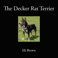 bokomslag The Decker Rat Terrier