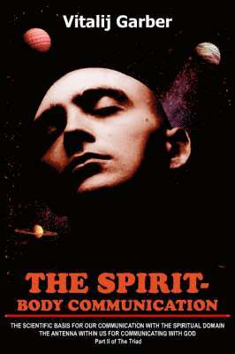 Vitalij Garber - Spirit-Body Communication, Häftad