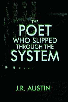 bokomslag Poet Who Slipped Through the System