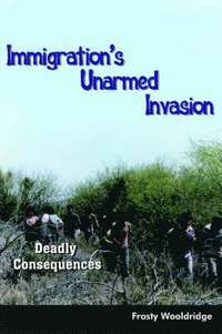 bokomslag Immigration's Unarmed Invasion