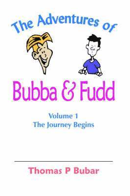 bokomslag The Adventures of Bubba & Fudd