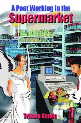 bokomslag Poet Working in the Supermarket