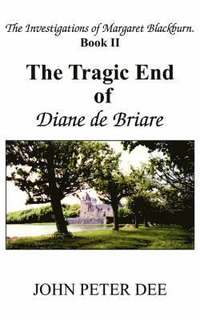 bokomslag The Tragic End of Diane De Briare