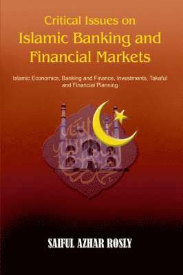 Critical Issues on Islamic Banking and Financial Markets