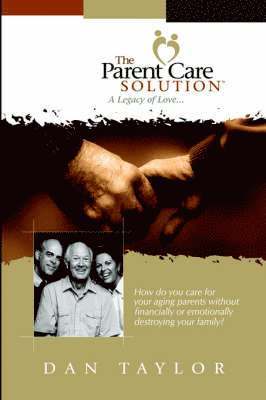 DAN TAYLOR, Dan Taylor - Parent Care Solution, Häftad