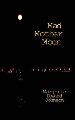 Mad Mother Moon 1