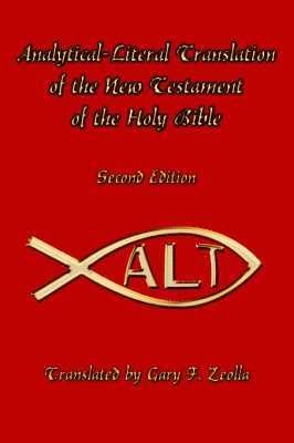 Analytical-Literal Translation of the New Testament of the Holy Bible 1