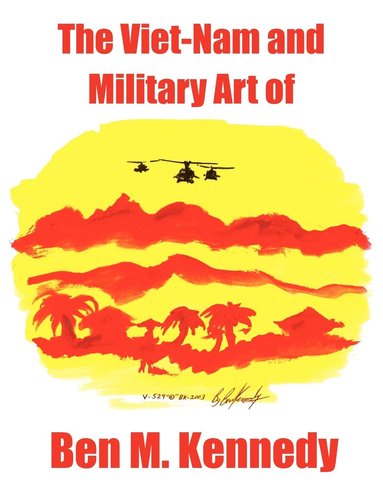 bokomslag Viet-Nam and Military Art of Ben M. Kennedy