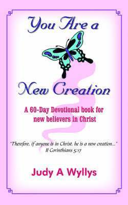 You Are a New Creation 1