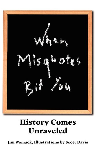 Jim Womack - When Misquotes Bit You, Häftad