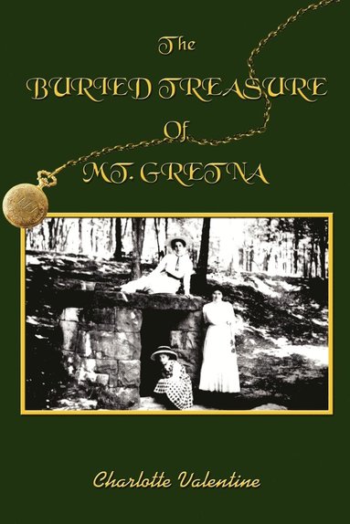 Charlotte Valentine - BURIED TREASURE Of MT. GRETNA, Häftad