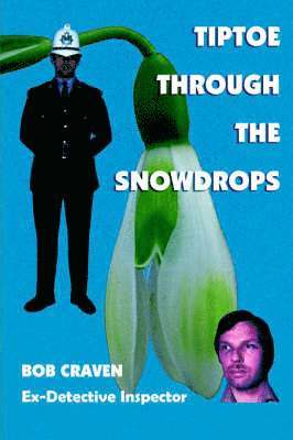 BOB CRAVEN, Bob Craven - Tiptoe Through the Snowdrops, Häftad
