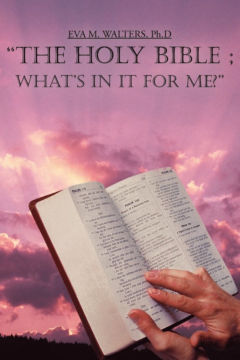 'the Holy Bible; What's in it for ME?' 1