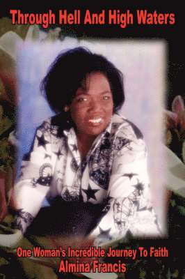 Almina Francis - Through Hell And High Waters, Inbunden
