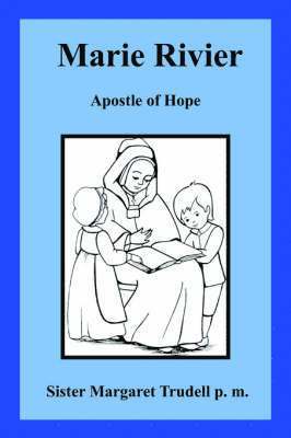 Sister Margaret Trudell, Sister Margaret Trudell - Marie Rivier, Häftad