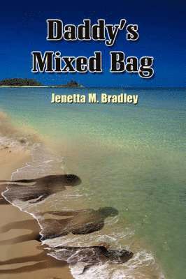 M. Bradley, Jenetta, Jenetta M. Bradley - Daddy's Mixed Bag, Häftad