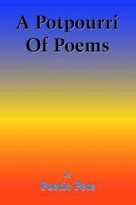 A Potpourri Of Poems 1