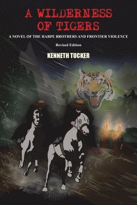 KENNETH TUCKER, Kenneth Tucker - Wilderness of Tigers, Häftad