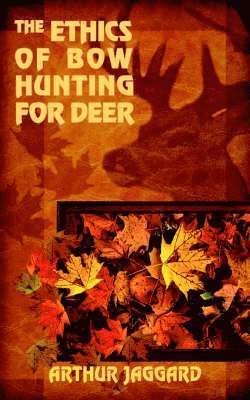 bokomslag Ethics of Bow Hunting for Deer