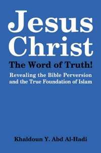 bokomslag Jesus Christ The Word of Truth!