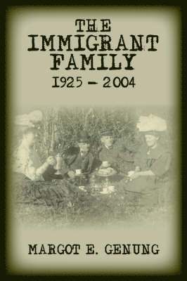 Immigrant Family 1925 - 2004 1