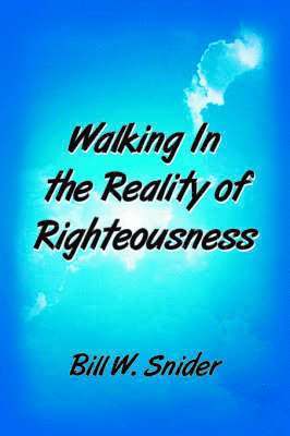 Walking In the Reality of Righteousness 1