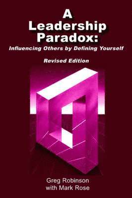 Greg Robinson, Mark Rose, Greg Robinson - Leadership Paradox, Häftad
