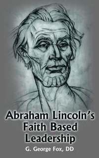bokomslag Abraham Lincoln's Faith Based Leadership