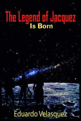 bokomslag Legend of Jacquez Is Born