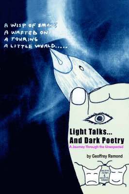 Light Talks...And Dark Poetry 1