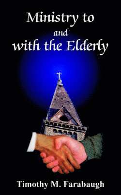 Ministry to and with the Elderly 1