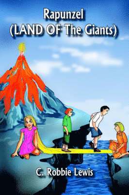 C.Robbie Lewis, C. Robbie Lewis, C Robbie Lewis - Rapunzel (LAND OF The Giants), Inbunden