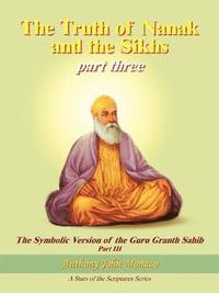 bokomslag The Truth of Nanak and the Sikhs Part Three