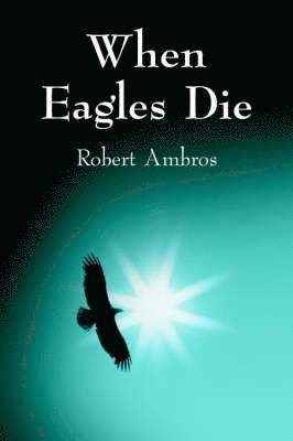 When Eagles Die 1