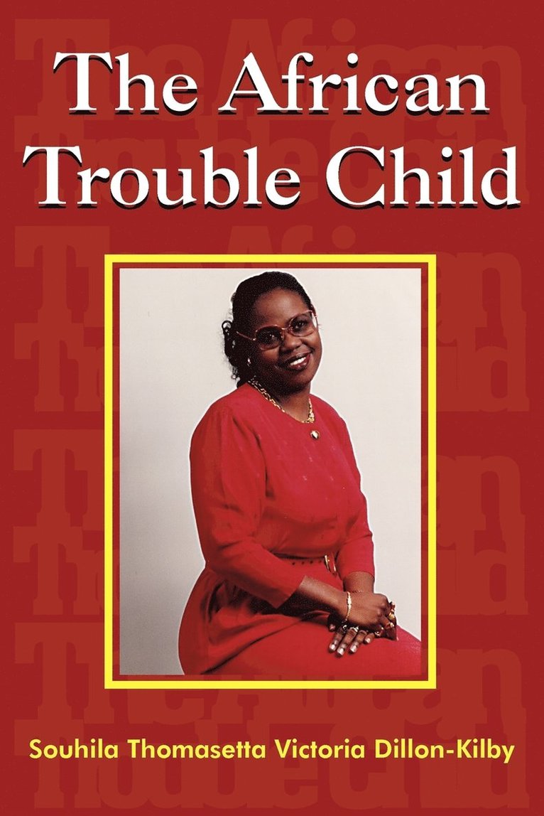 The African Trouble Child 1