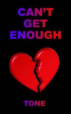 TONE, Tone - Can'T Get Enough, Häftad