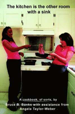 Bruce Banks - Kitchen is the Other Room with a Sink, Häftad